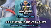 Teaser Bild von ChromieDE Verkauft? – Projekt 2 kommt – ChromieCast Folge 31