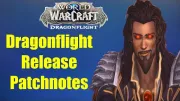 Teaser Bild von Wichtige Dragonflight Release Patchnotes | World of Warcraft