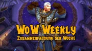 Teaser Bild von WoW Weekly – Folge 35 (Wochenrückblick 29. August – 04. September 2016)