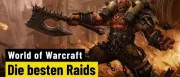Teaser Bild von WoW: Die besten Raids aus 17 Jahren World of Warcraft